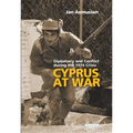 Cyprus at War: Diplomacy and Conflict During the 1974 Crisis