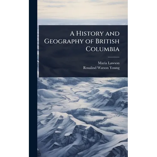 A History and Geography of British Columbia