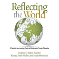 Reflecting the World: A Guide to Incorporating Equity in Mathematics Teacher Education