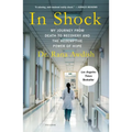 In Shock: My Journey from Death to Recovery and the Redemptive Power of Hope