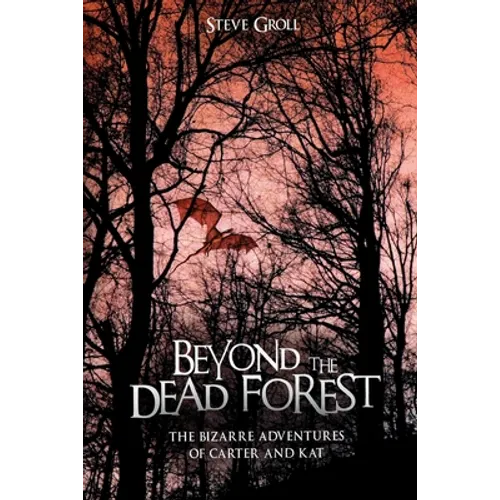 Beyond the Dead Forest: The Bizarre Adventures of Carter and Kat
