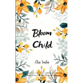 Bloom Child