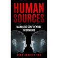 Human Sources: Managing Confidential Informants