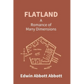 Flatland: A Romance Of Many Dimensions