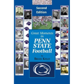 Great Moments in Penn State Football -- Second Edition: This updated book begins at the beginning of Football and goes to the James Franklin era