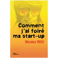 Comment j'ai foiré ma start-up