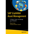 SAP S/4hana Asset Management: Configure, Equip, and Manage Your Enterprise