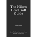 The Hilton Head Golf Guide