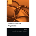Semantics Versus Pragmatics