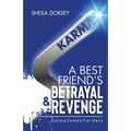 A Best Friend's Betrayal & Revenge: Karma Comes For Hers