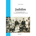 Jadidim: The Extraordinary Story of a Hidden Jewish Community in Persia