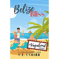 Belize Bliss: Part of The Vagabond Series