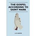 The Gospel According To Saint Mark
