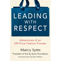 Leading with Respect: Adventures of an Off-Price Fashion Pioneer