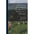 Jens Peter Jacobsen's Gesammelte Werke, In 3 Bänden