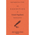 The Exhibition of Female Flagellants: Parts One and Two
