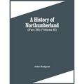 A History Of Northumberland (Part Iii) (Volume Ii)