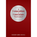 Compendium of Contrarians: Those Who Stand Out by Not Fitting in