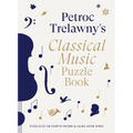 Petroc Trelawny's Classical Music Puzzle Book: A World of Music Brought to Life in Eighty Works, Puzzles and Conundrums