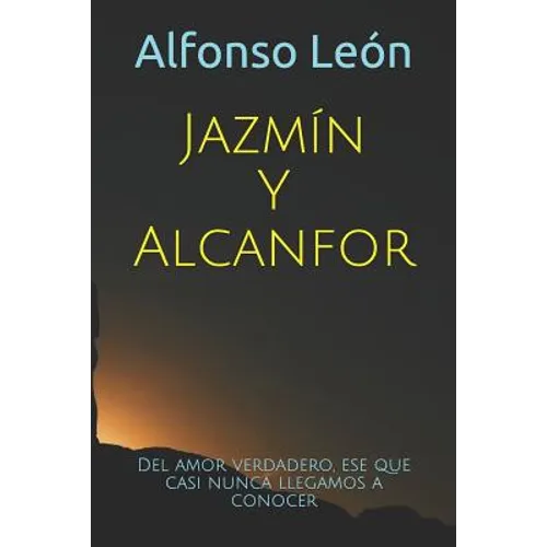 Jazmín Y Alcanfor: Del amor verdadero, el que casi nunca llegamos a reconocer