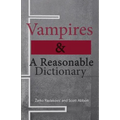 Vampires & A Reasonable Dictionary