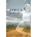 Africa in My Soul: Memoir of a Childhood Interrupted