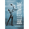 Balletomane: Memoirs of the Late Ballet Critic, Lyn Roewade