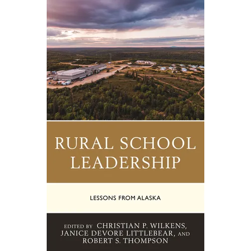 Rural School Leadership: Lessons from Alaska