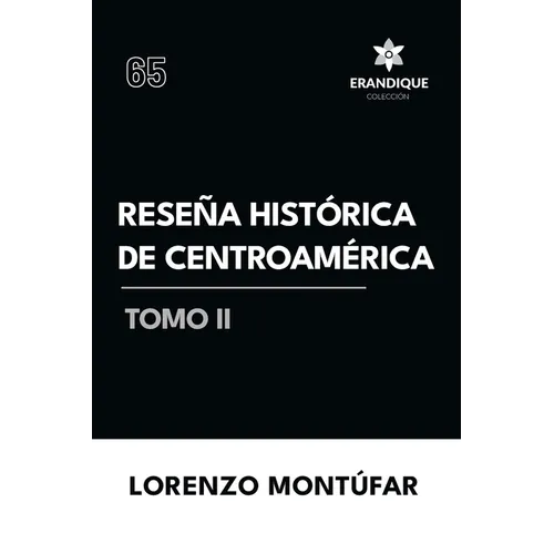 Reseña Histórica de Centroamérica Tomo II