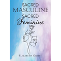 Sacred Masculine Sacred Feminine
