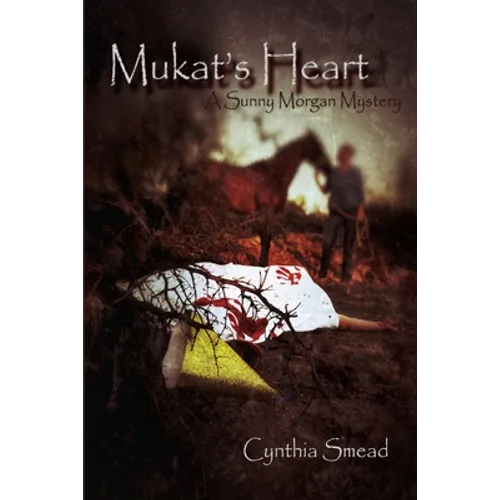 Mukat's Heart: A Sunny Morgan Mystery