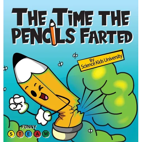 The Time the Pencils Farted: A Hilarious Tale of Noisy Creativity