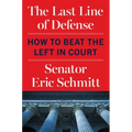 The Last Line of Defense: How to Beat the Left in Court