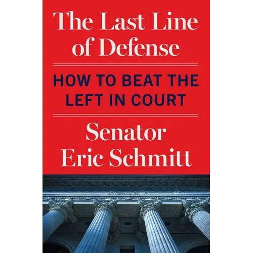 The Last Line of Defense: How to Beat the Left in Court