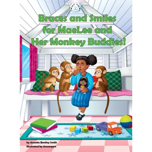 Braces and Smiles for MaeLee and Her Monkey Buddies!