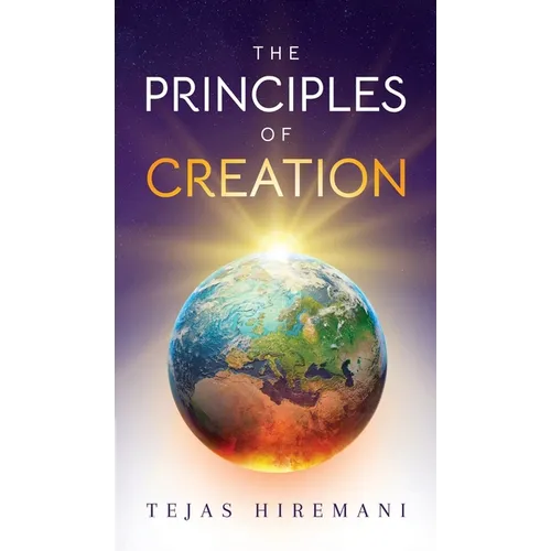 The Principles of Creation: Seven Metaphysical Principles & Two Visionary Parables: On Consciousness, Love, Peace & AI-From Quiet Origins to the Galac