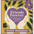 Friends Forever: Bible Bedtime Stories of Friendship and Love
