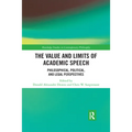 The Value and Limits of Academic Speech: Philosophical, Political, and Legal Perspectives