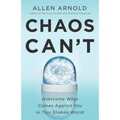 Chaos Can't: Overcome What Comes Against You in This Shaken World