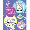 What's for Breakfast? Cute and Sweet Food Lovers Coloring Book