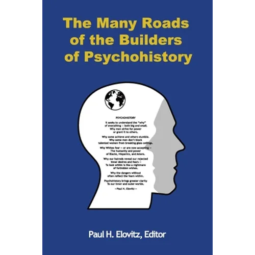 The Many Roads of the Builders of Psychohistory