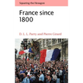 France Since 1800: Squaring the Hexagon