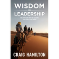 Wisdom in Leadership: The how and why of leading the people you serve
