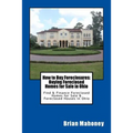How to Buy Foreclosures: Buying Foreclosed Homes for Sale in Ohio: Find & Finance Foreclosed Homes for Sale & Foreclosed Houses in Ohio