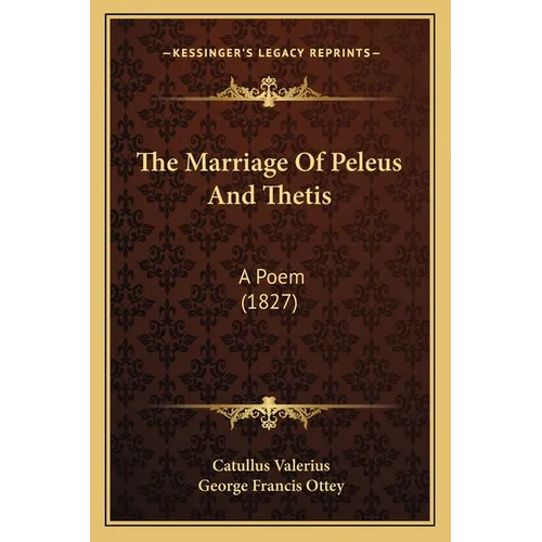 The Marriage Of Peleus And Thetis: A Poem (1827)