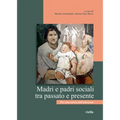Madri E Padri Sociali Tra Passato E Presente: Per Una Storia Delladozione