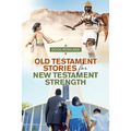 Old Testament Stories for New Testament Strength