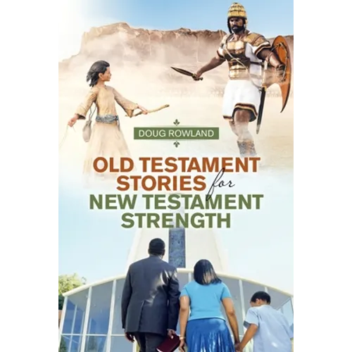 Old Testament Stories for New Testament Strength