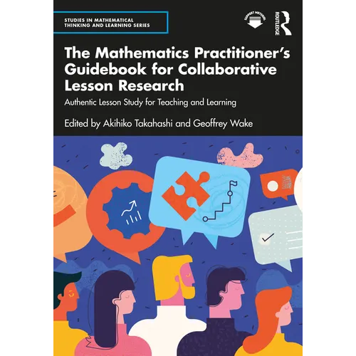 The Mathematics Practitioner's Guidebook for Collaborative Lesson Research: Authentic Lesson Study for Teaching and Learning