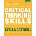 Critical Thinking Skills: Effective Analysis, Argument and Reflection